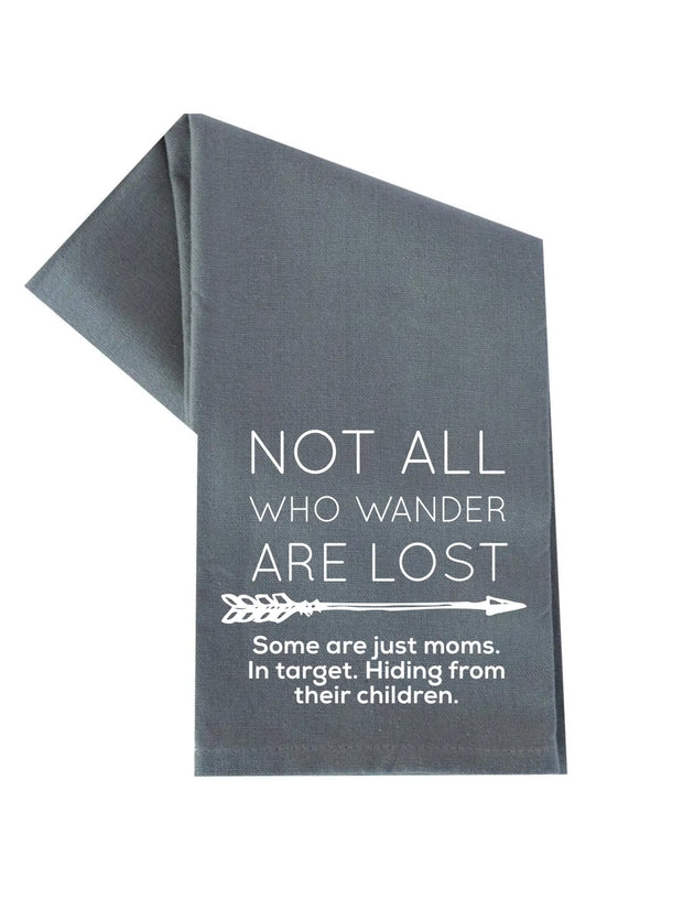 DK Handmade 'Not All Who Wander are Lost' Gray Tea Towel